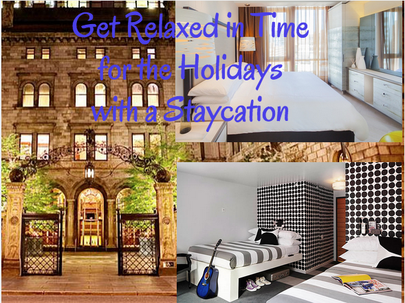 Get Relaxed in Time for the Holidays with a Staycation