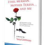 Ethel Merman, Mother Teresa... And Me