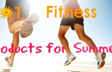Hot Fitness Products for Summer
