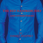 The Red Handkerchief and Other Poems 