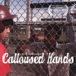 "Calloused Hands" or the Andre Royo show?
