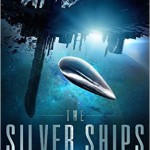 The Silver Ships: A New Space Adventure by S.H. Jucha