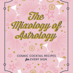 Discover Your Perfect Cocktail Based On Your Zodiac Sign